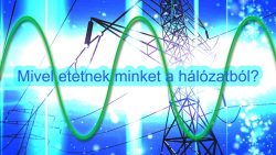 Mivel etetnek minket a hálózatból?[1]